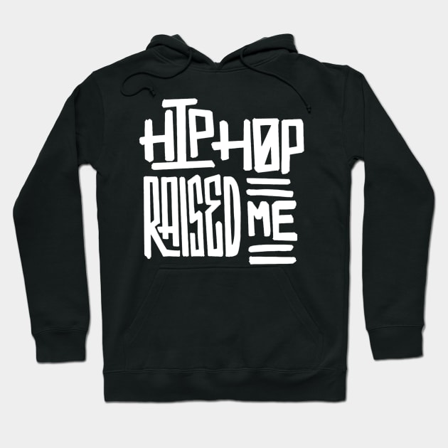 White Hip Hop Raised Me Hoodie by BUBBLEMOON